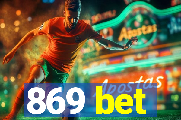 869 bet